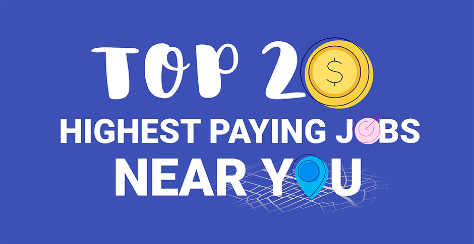 Top 20 highest paying jobs near you