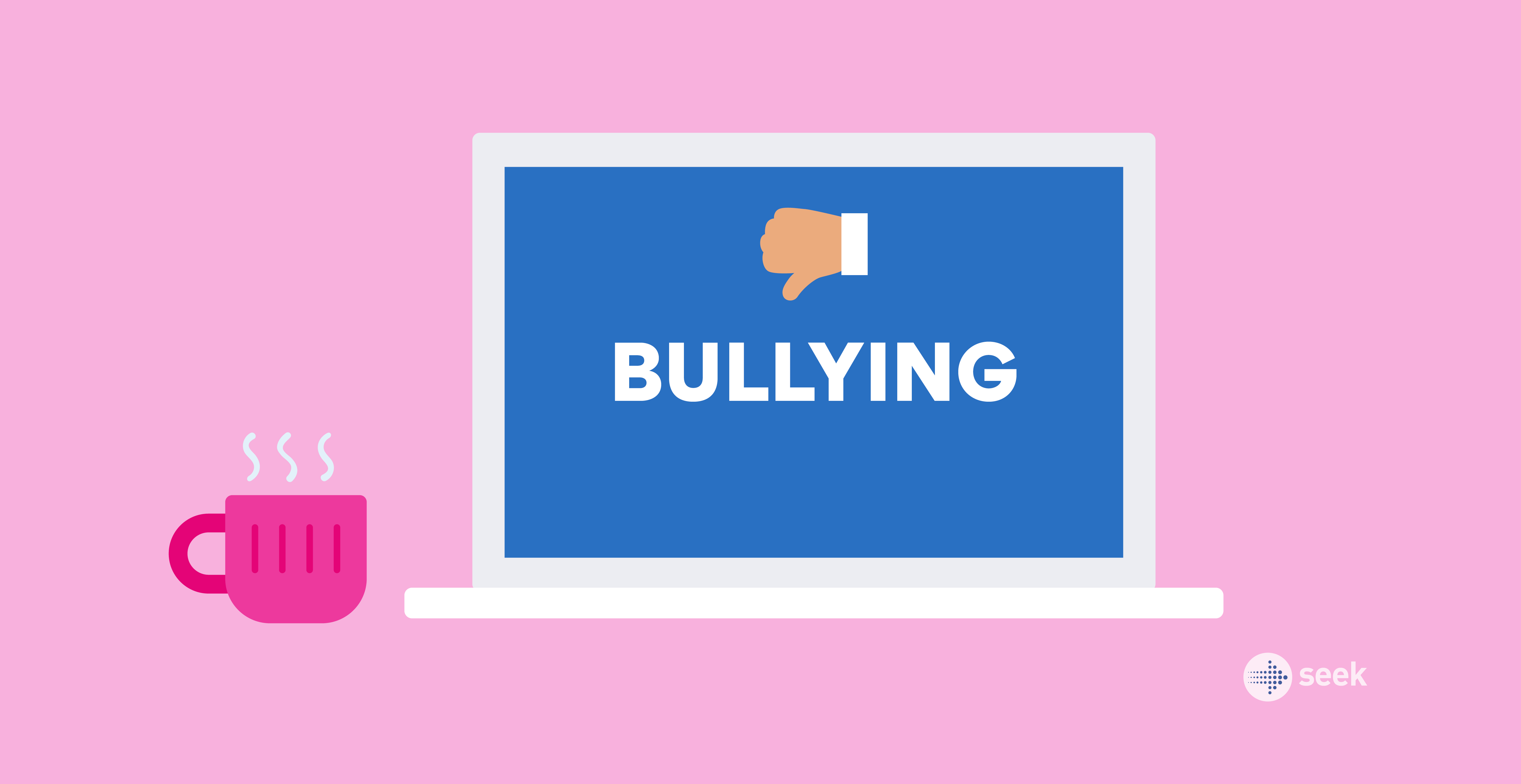Workplace bullying: your guide